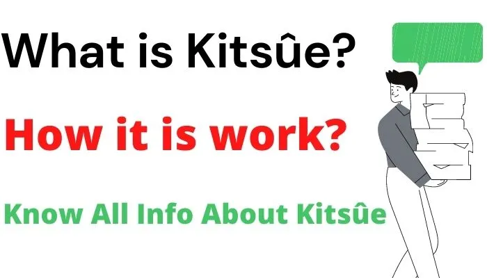 What is Kitsûe? Most Important Facts you should know About ...